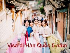 Cấp visa đi Hàn Quốc 5 năm cho người dân TPHCM, Hà Nội, Đà Nẵng